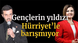 Gençlerin yıldızı Hürriyet’le barışmıyor